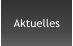 Aktuelles